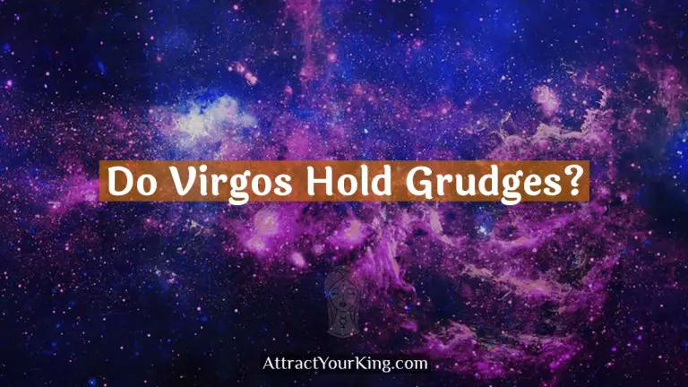 Do Virgos Hold Grudges?