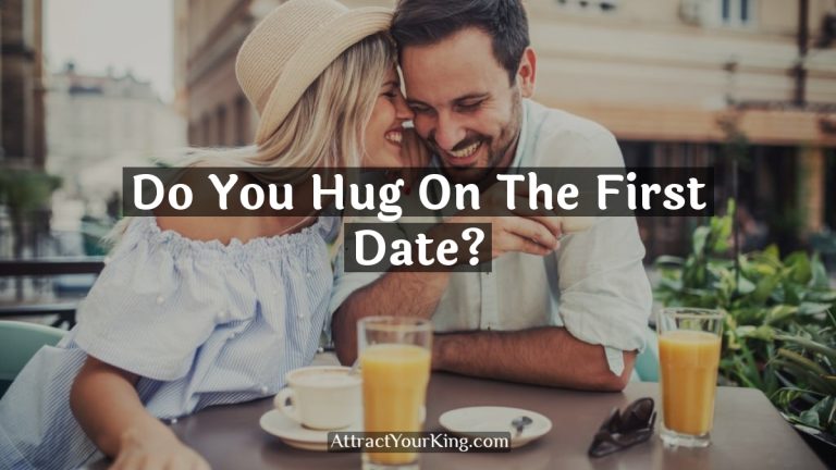 Do You Hug On The First Date?