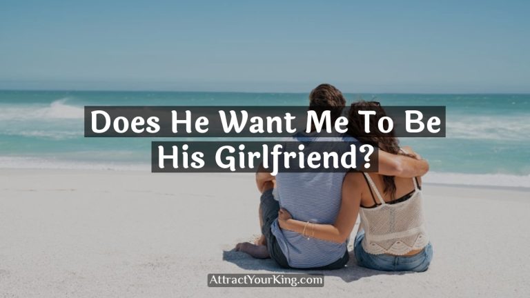 does he want me to be his girlfriend