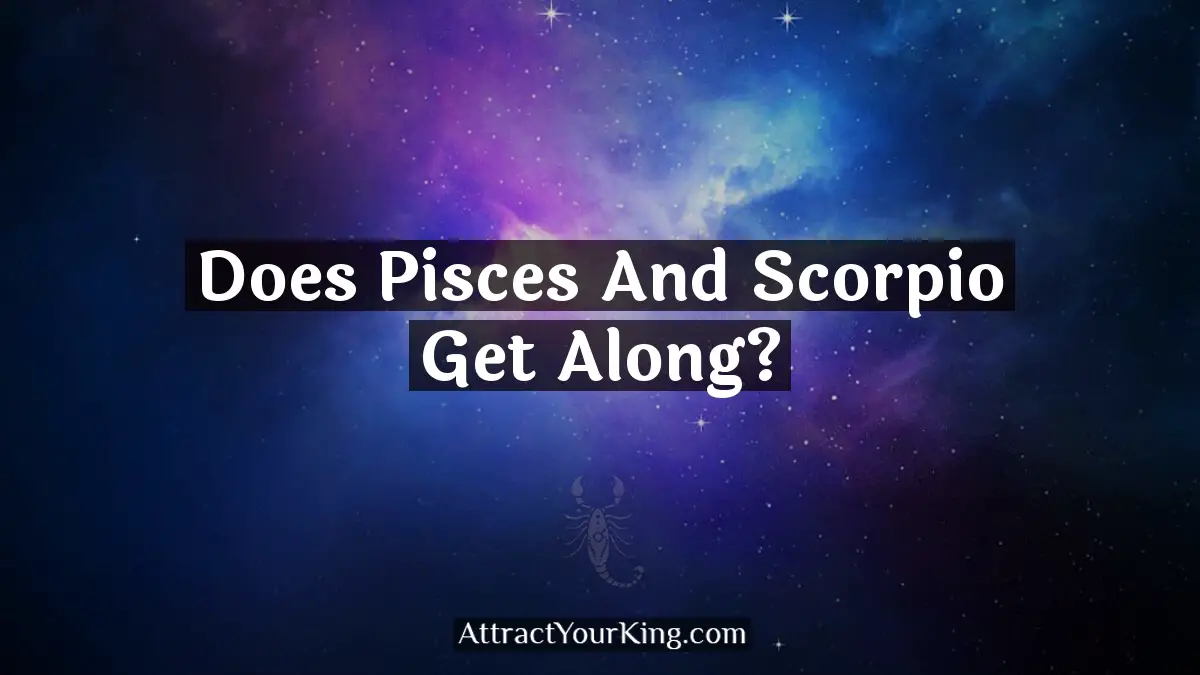 does pisces and scorpio get along