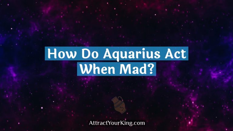 How Do Aquarius Act When Mad?