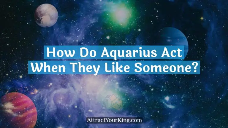 How Do Aquarius Act When They Like Someone?