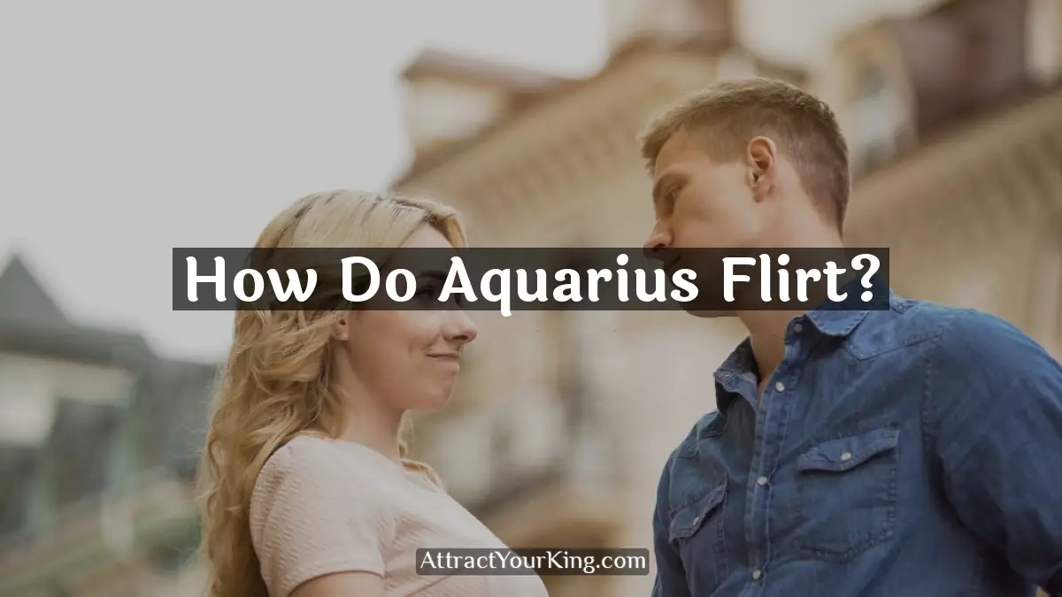 how do aquarius flirt