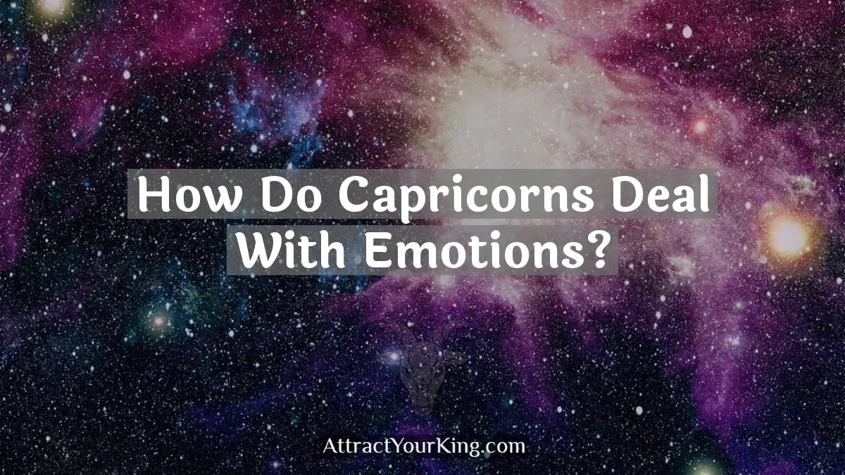 how do capricorns deal with emotions