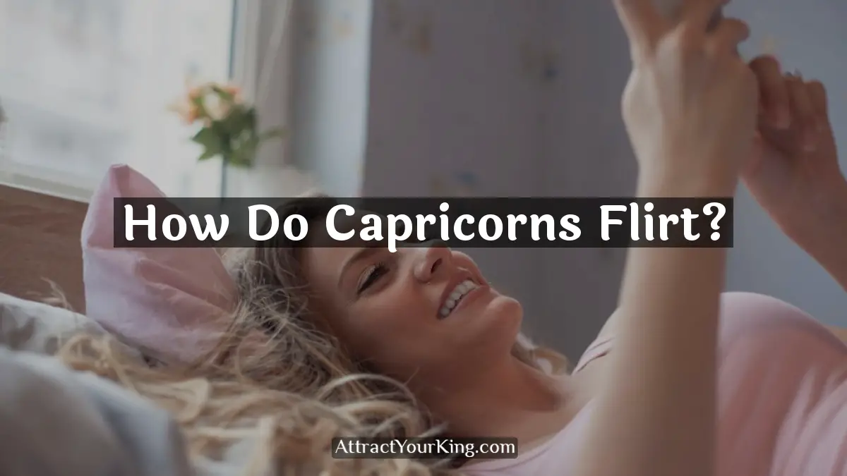 how do capricorns flirt