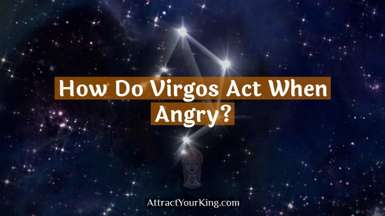 How Do Virgos Act When Angry?