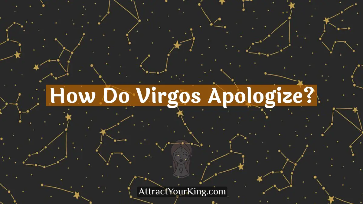 how do virgos apologize