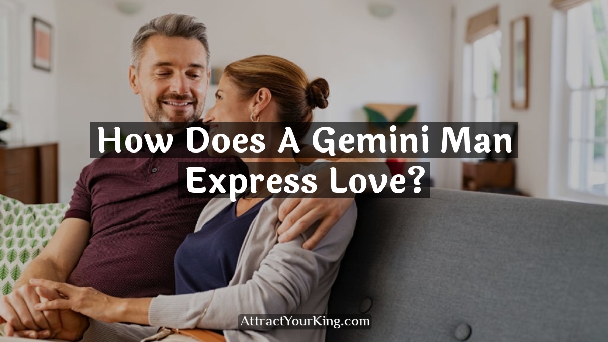 how does a gemini man express love