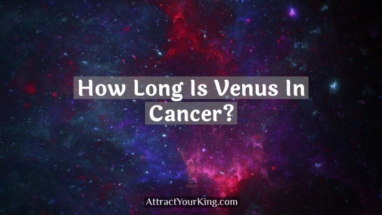 How Long Is Venus In Cancer?