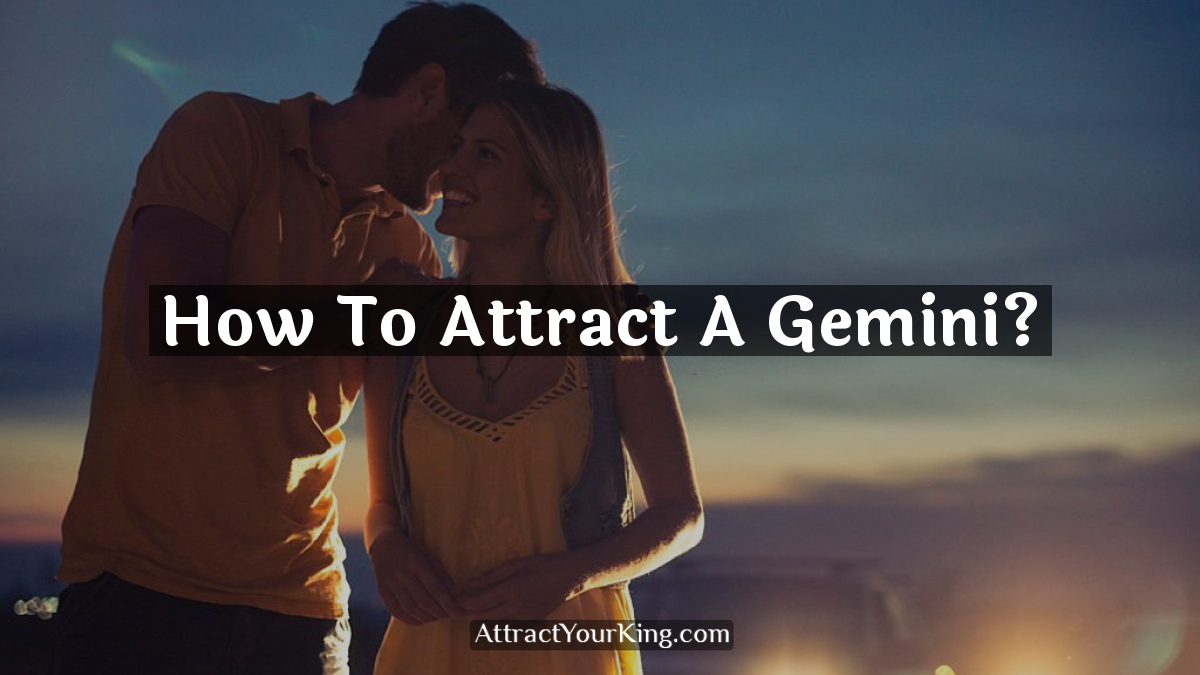 how to attract a gemini