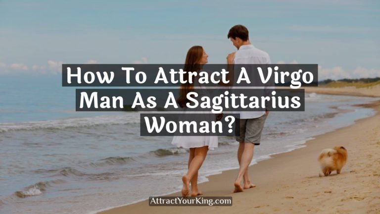 How To Attract A Virgo Man As A Sagittarius Woman?