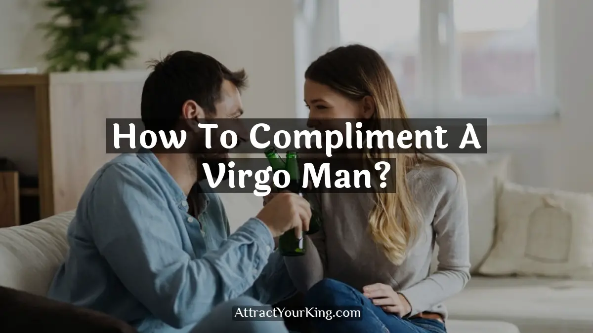 how to compliment a virgo man