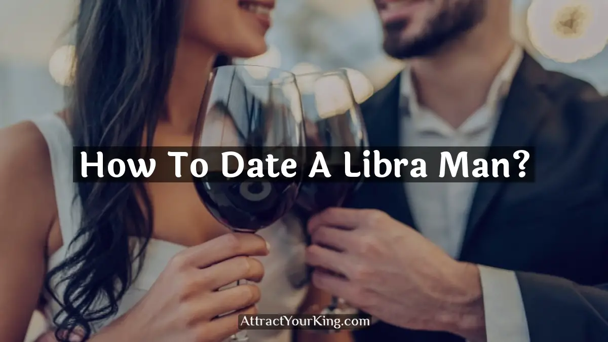 how to date a libra man