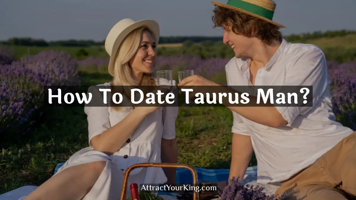 how to date taurus man