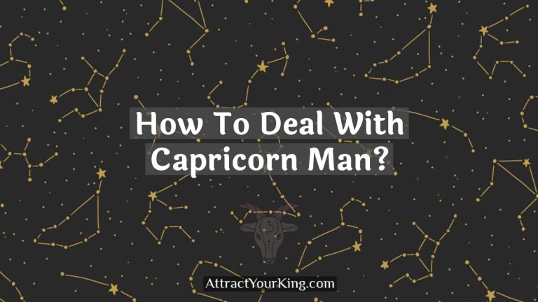 How To Deal With Capricorn Man?