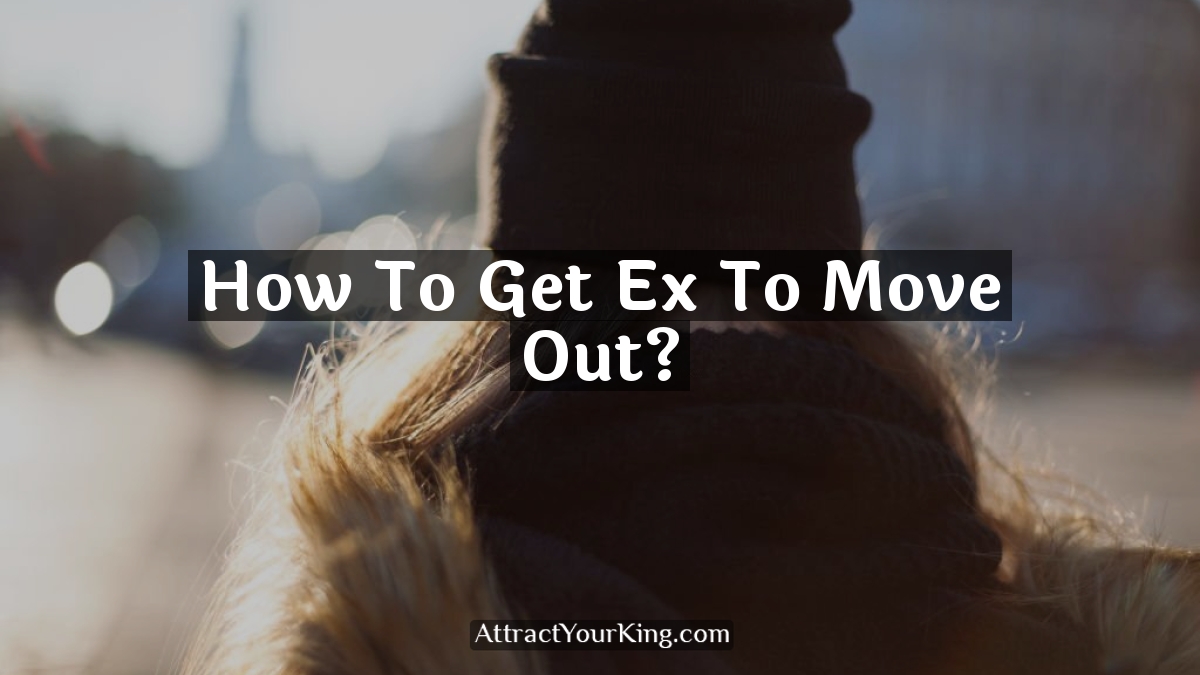 how to get ex to move out