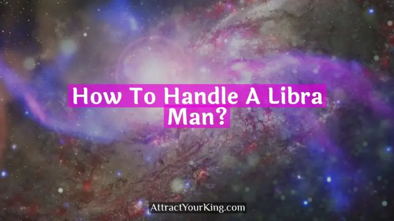 How To Handle A Libra Man?