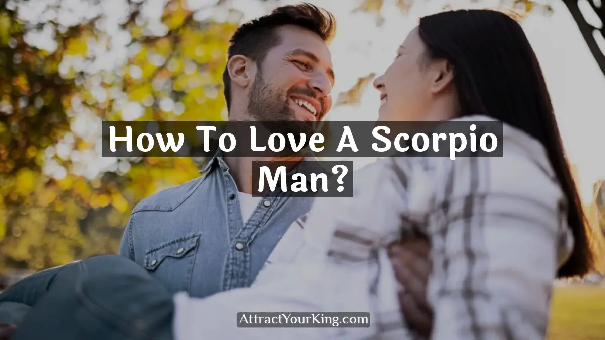 how to love a scorpio man