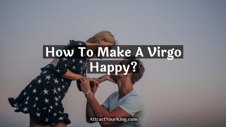 How To Make A Virgo Happy?