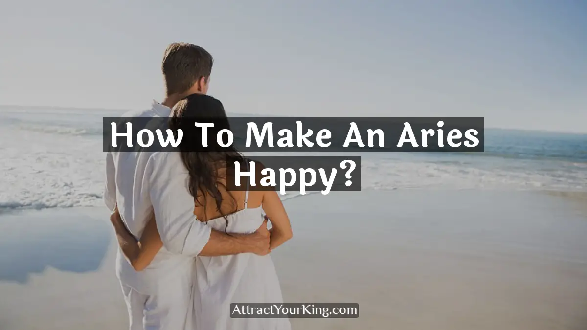 how to make an aries happy