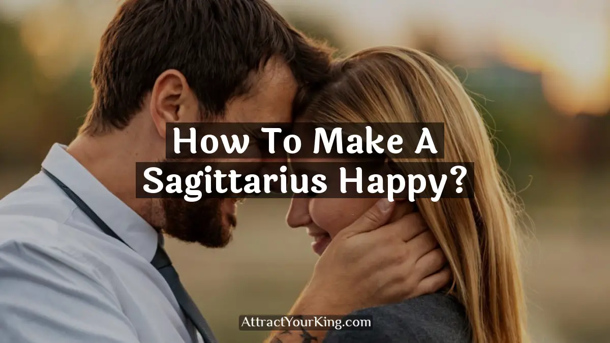 how to make a sagittarius happy