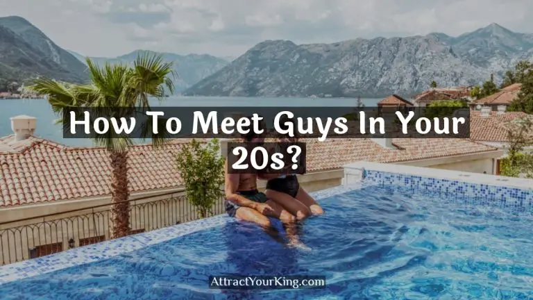 How To Meet Guys In Your 20s?
