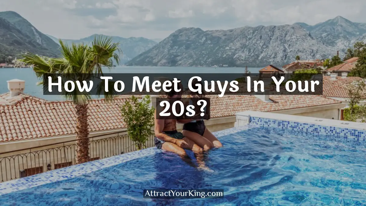 how to meet guys in your 20s