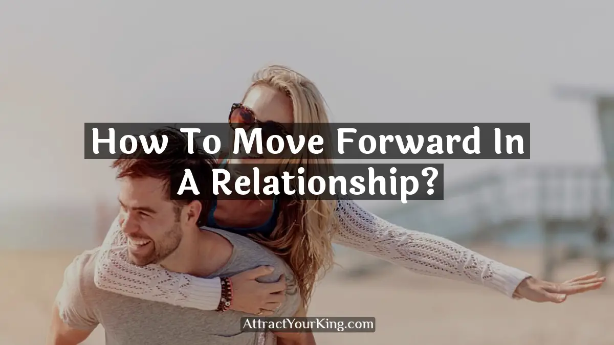 how to move forward in a relationship