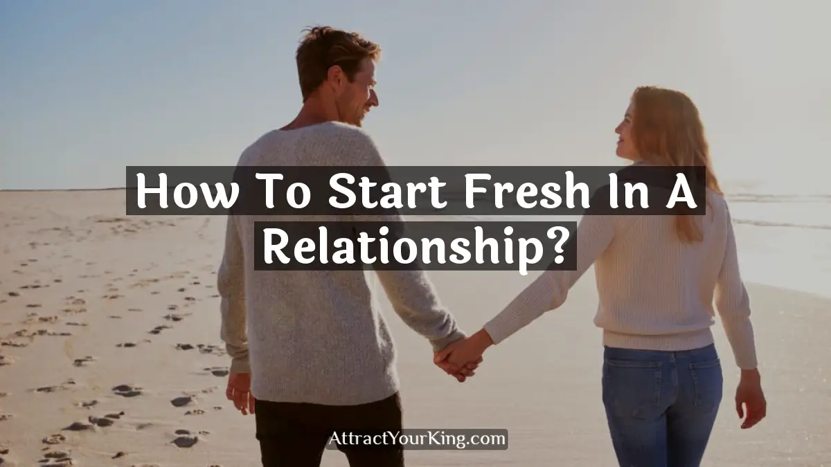 how to start fresh in a relationship