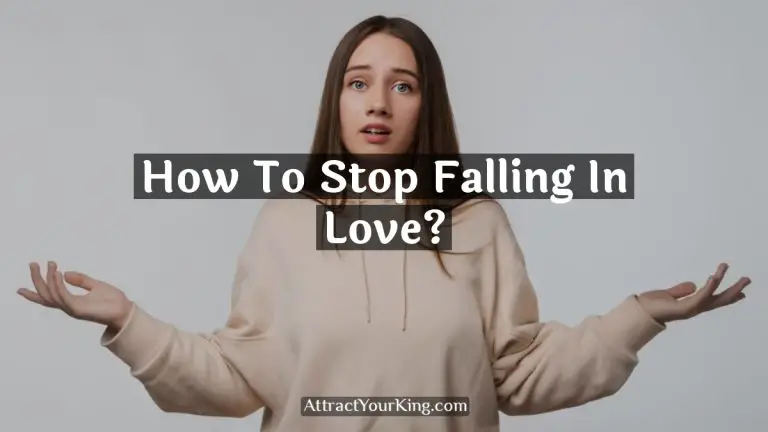 How To Stop Falling In Love?