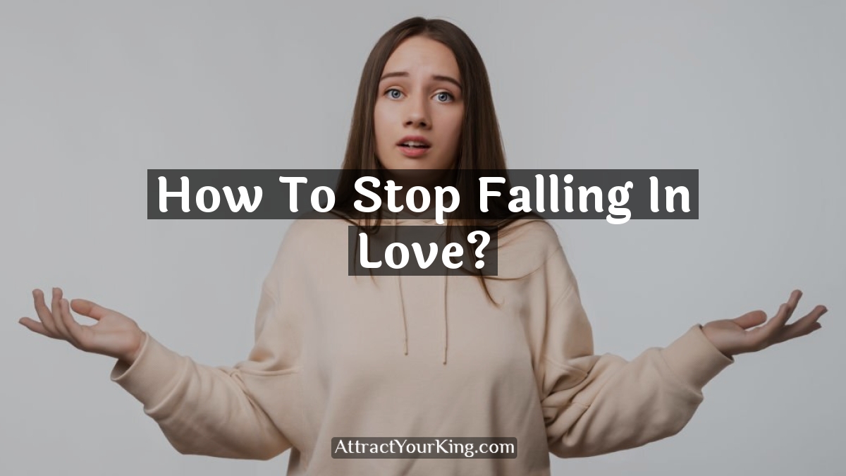 how to stop falling in love