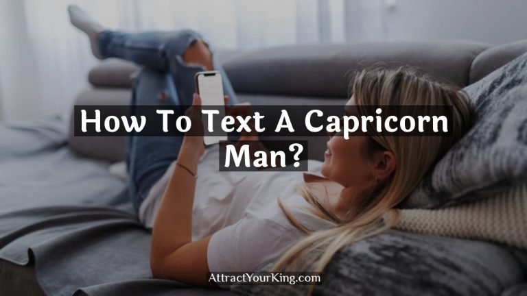 How To Text A Capricorn Man?