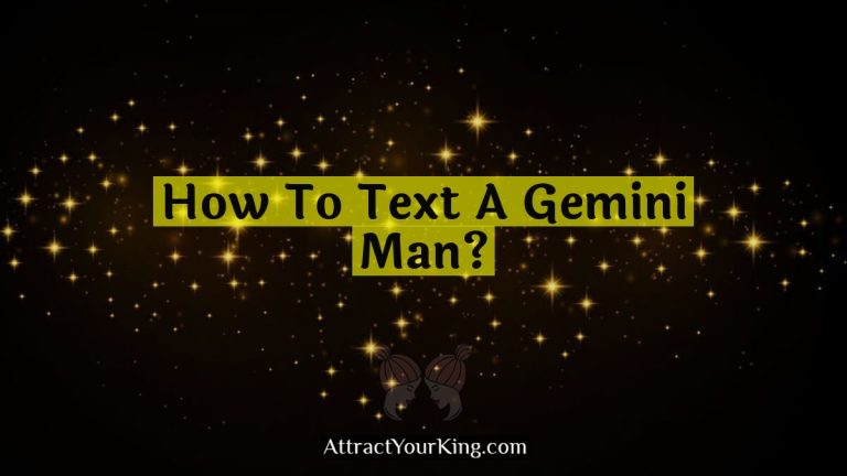 How To Text A Gemini Man?