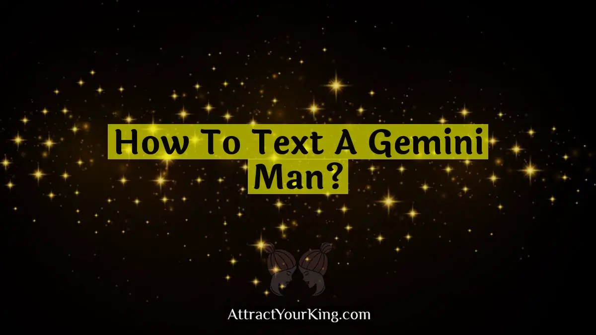 how to text a gemini man