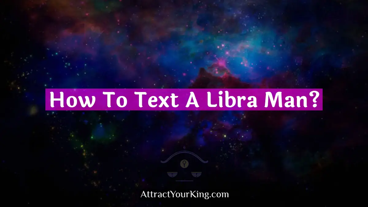 how to text a libra man