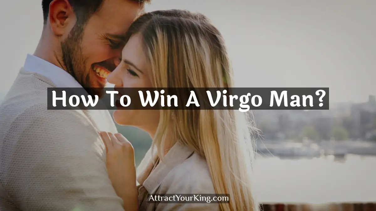 how to win a virgo man
