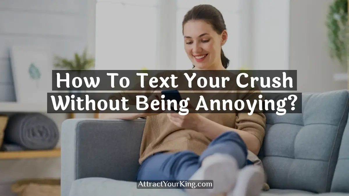 how to text your crush without being annoying