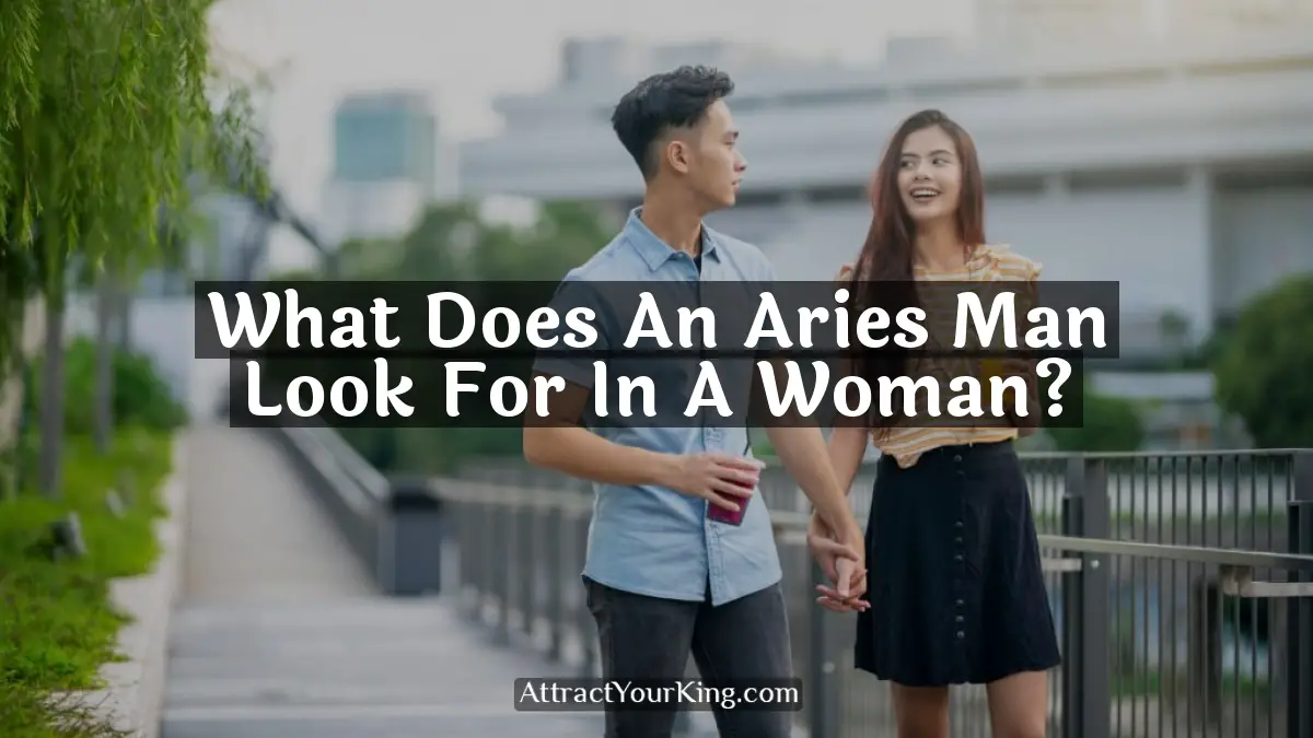 what does an aries man look for in a woman