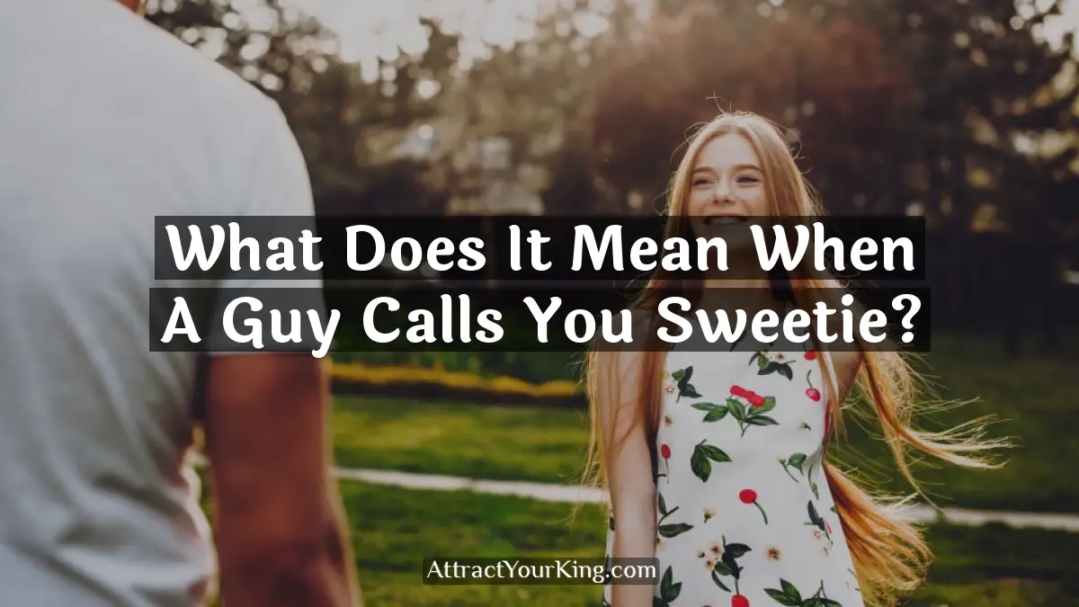 what does it mean when a guy calls you sweetie