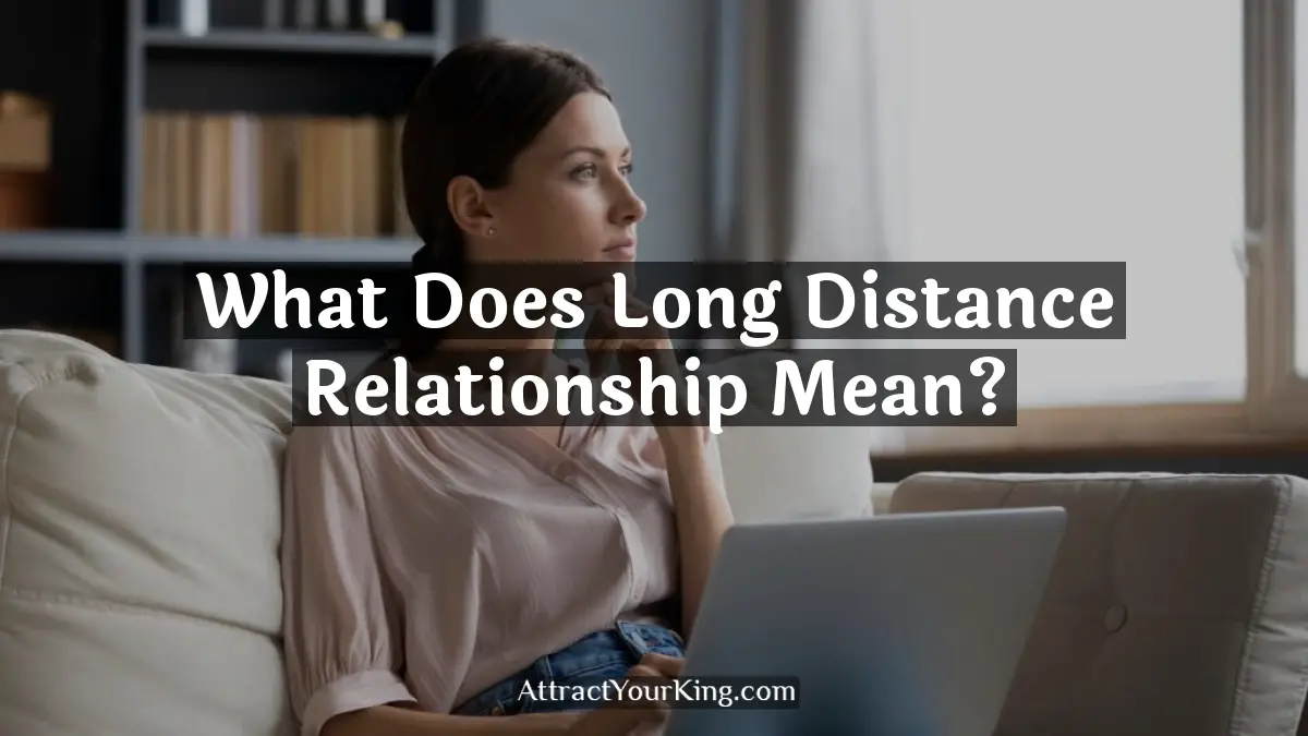 what does long distance relationship mean