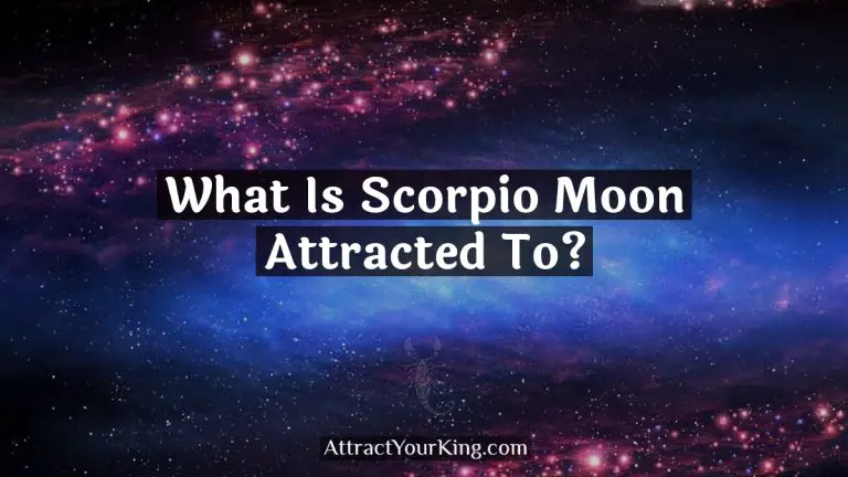 What Is Scorpio Moon Attracted To?