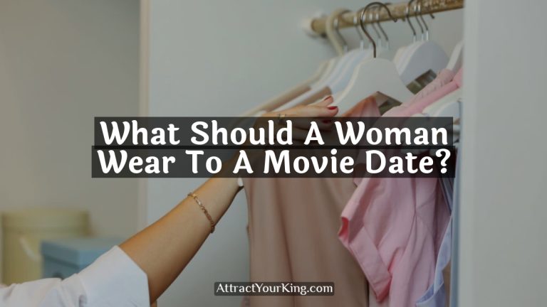 What Should A Woman Wear To A Movie Date?