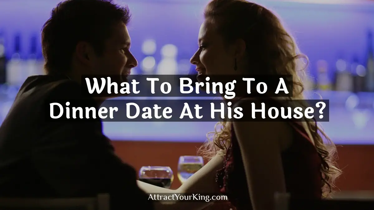 what to bring to a dinner date at his house