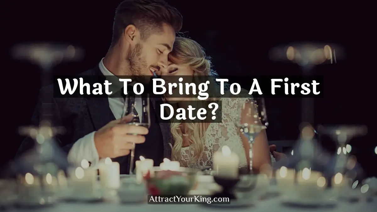 what to bring to a first date