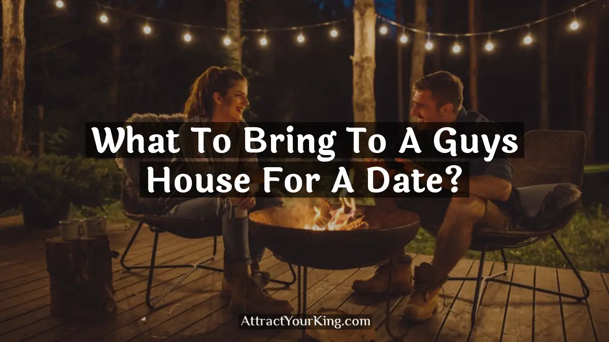 what to bring to a guys house for a date