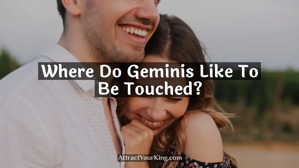 where do geminis like to be touched