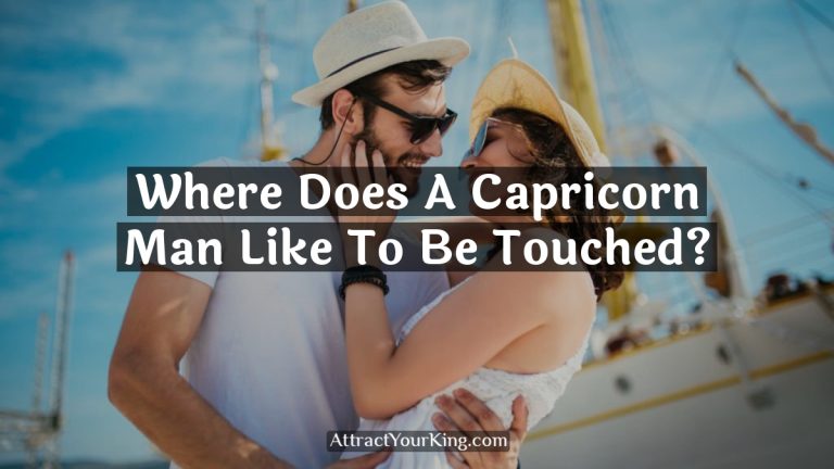 where does a capricorn man like to be touched