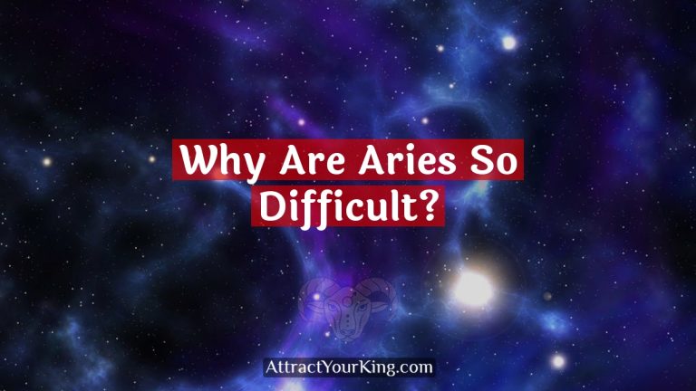 Why Are Aries So Difficult?