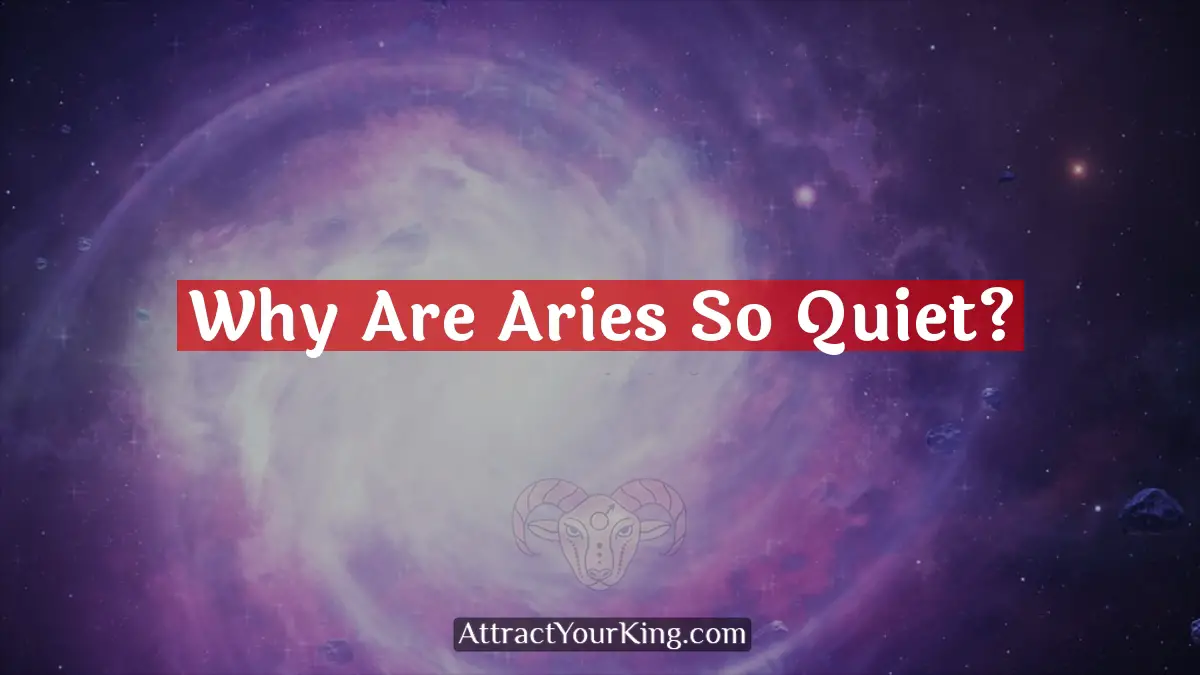 why are aries so quiet