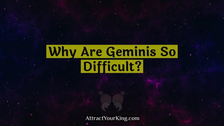 Why Are Geminis So Difficult?